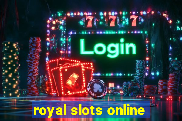 royal slots online